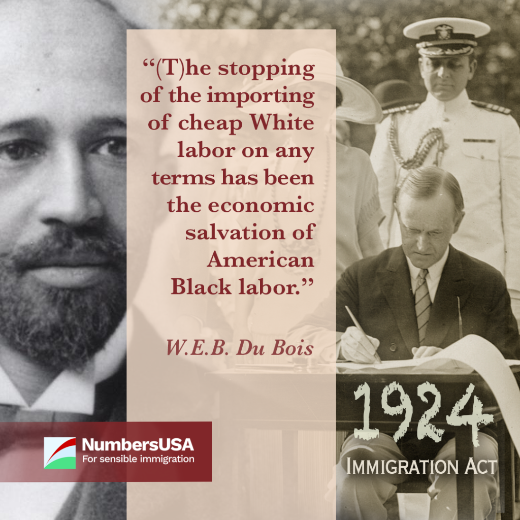 Images: President Coolidge signing the Immigration Act of 1924. W.E.B. Du Bois quote: "The stopping of the importing of cheap White labor on any terms has been the economic salvation of American Black labor."