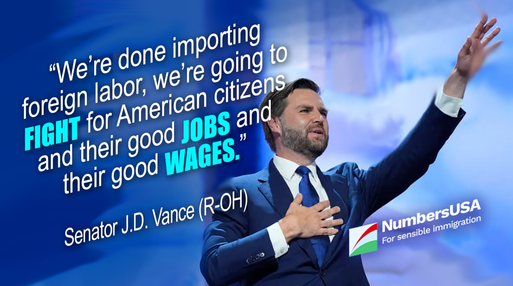 J.D. Vance: "We’re done importing foreign labor, we’re going to fight for American citizens and their good jobs and their good wages."